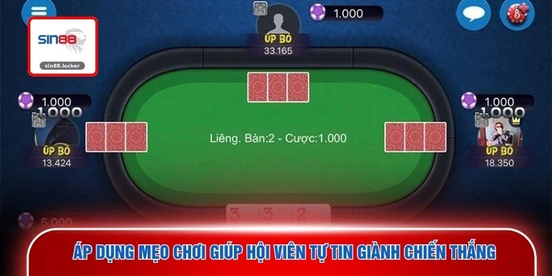 Áp dụng mẹo chơi giúp hội viên tự tin giành chiến thắng