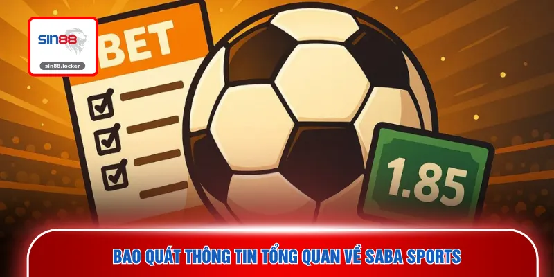 Bao quát thông tin tổng quan về Saba Sports