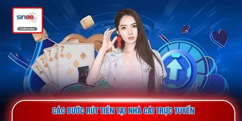 Các bước rút tiền tại nhà cái trực tuyến