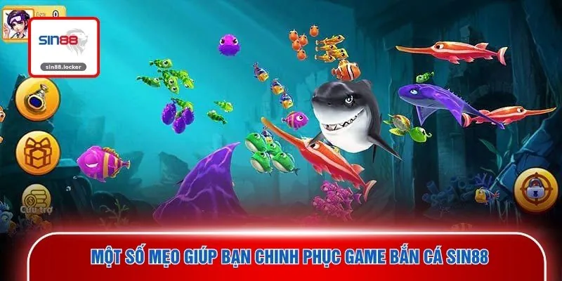 Một số mẹo giúp bạn chinh phục game bắn cá SIN88