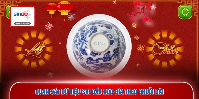 Quan sát dữ liệu soi cầu xóc đĩa theo chuỗi dài