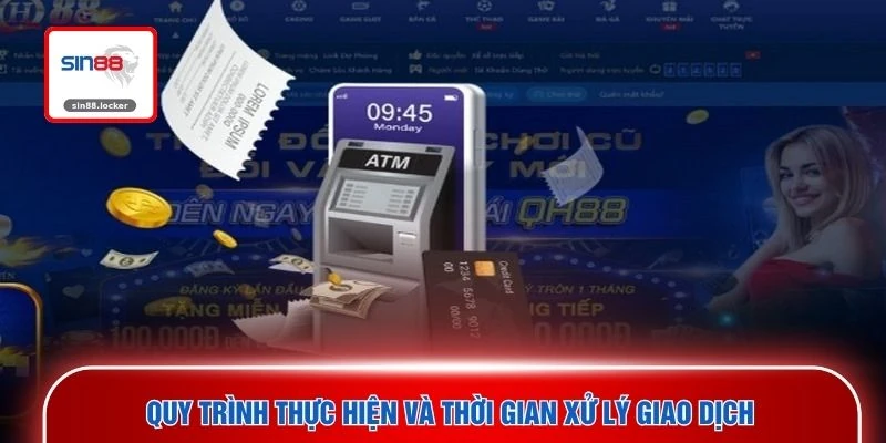 Quy trình thực hiện và thời gian xử lý giao dịch 