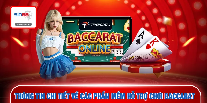 Thông tin chi tiết về các phần mềm hỗ trợ chơi Baccarat