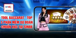 Tool Baccarat - Top 5 Phần Mềm Dự Đoán Chuẩn Xác Tại SIN88