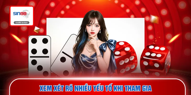 Xem xét rõ nhiều yếu tố khi tham gia